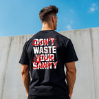 Dont Waste Your Sanity T-Shirt for Men - Motivational Fitness Shirt, Bodybuilding & Weightlifting Gym Tee, Exercise Gift